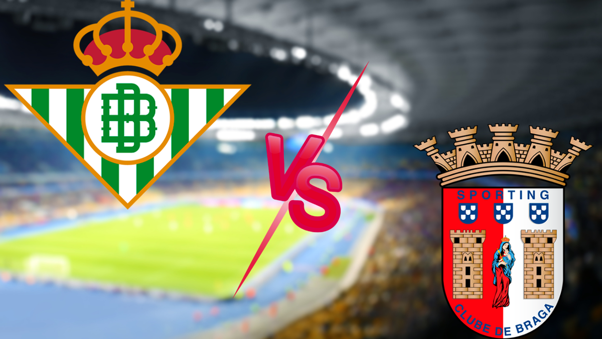 Betis vs Braga.
