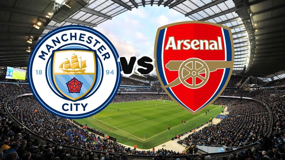 Manchester City vs. Arsenal