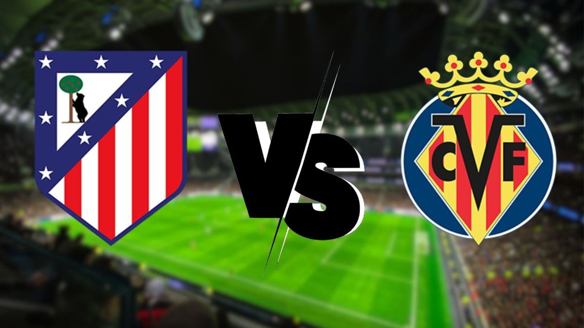 Atlético de Madrid vs Villarreal | Liga de España