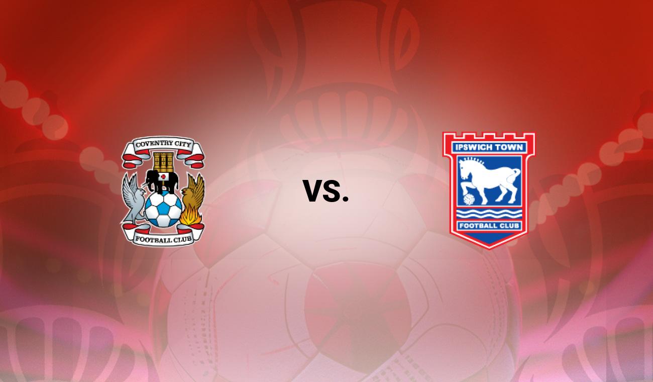 Coventry vs Ipswich
