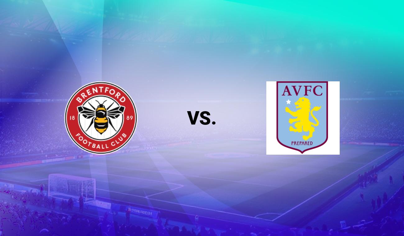 Brentford vs Aston Villa