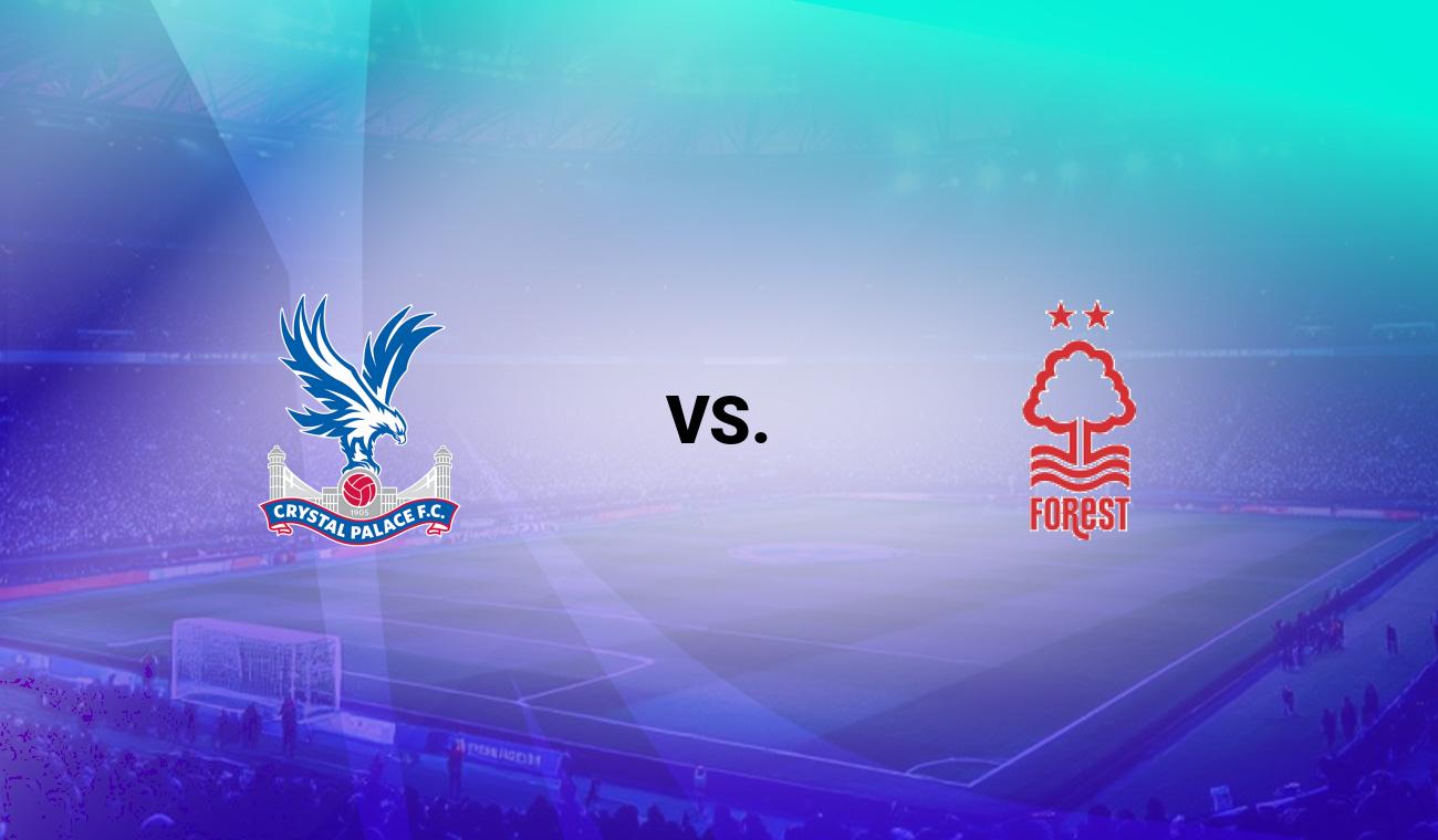 Crystal Palace vs Nottm Forest