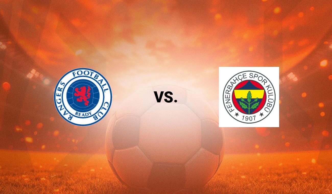 Rangers vs Fenerbahçe