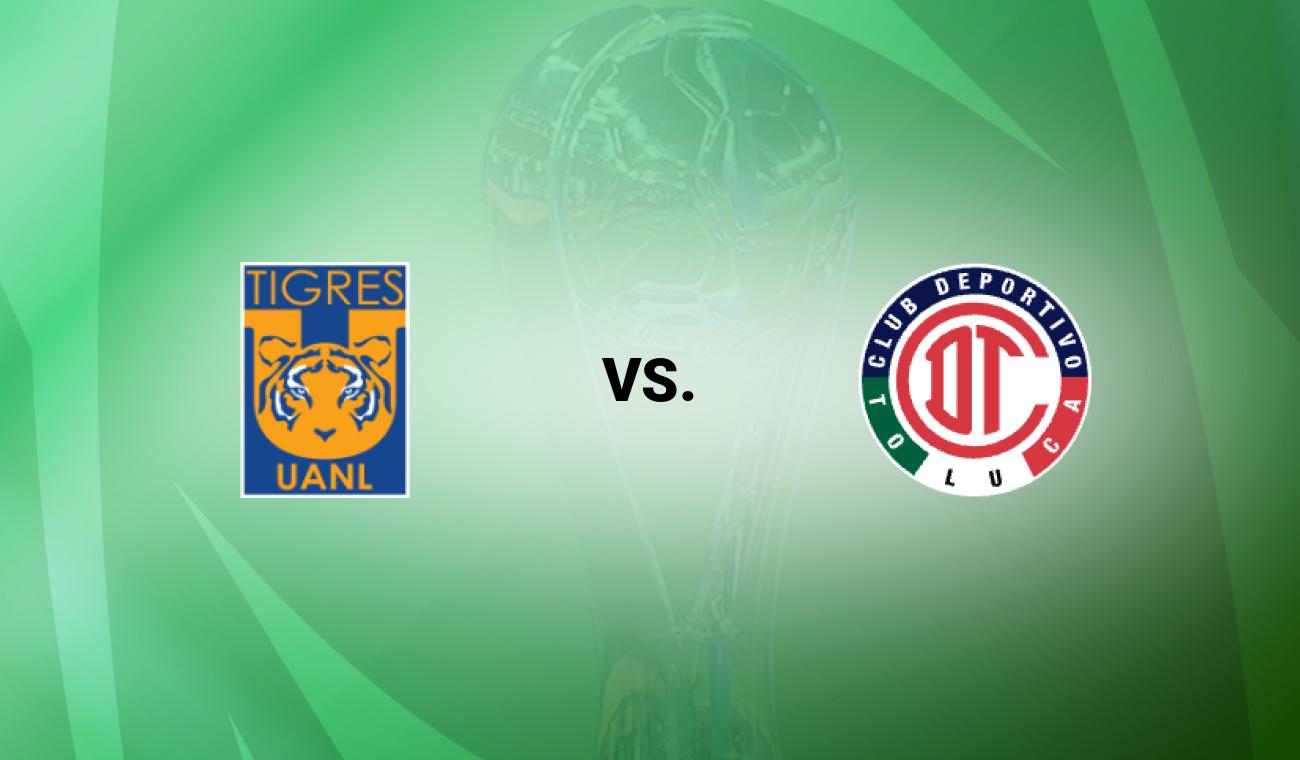 Tigres vs Toluca