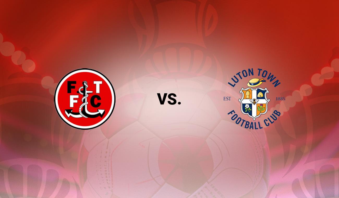 Fleetwood vs Luton