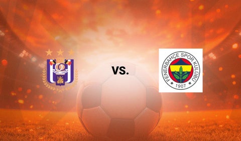 Anderlecht vs Fenerbahçe