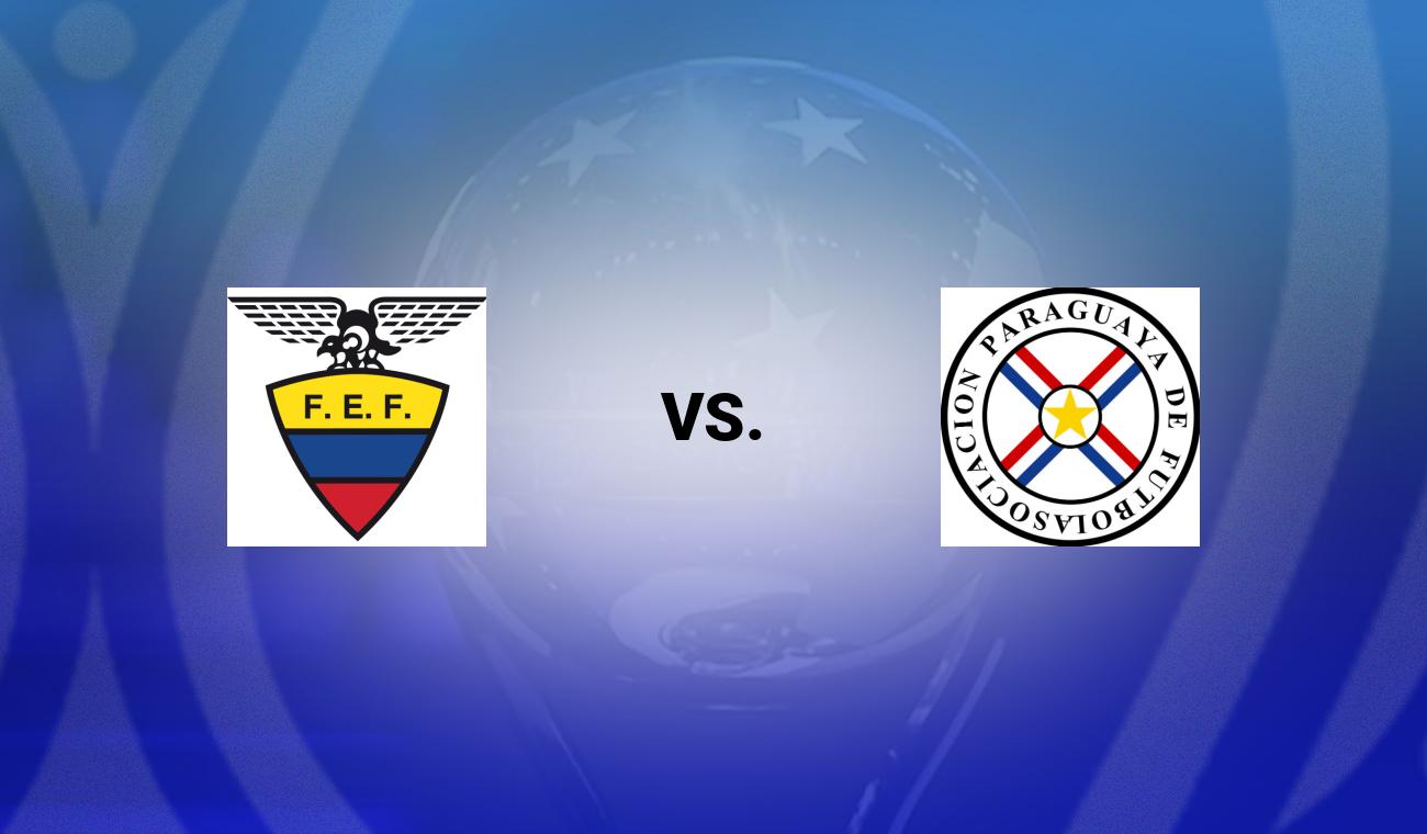 Ecuador vs Paraguay