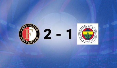 Feyenoord vs Fenerbahçe