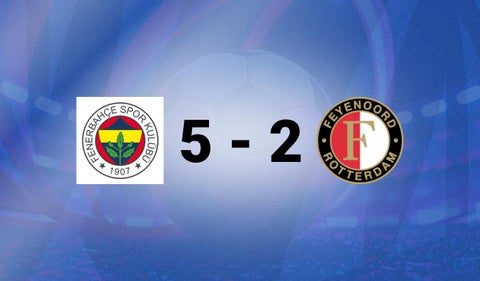 Fenerbahçe vs Feyenoord
