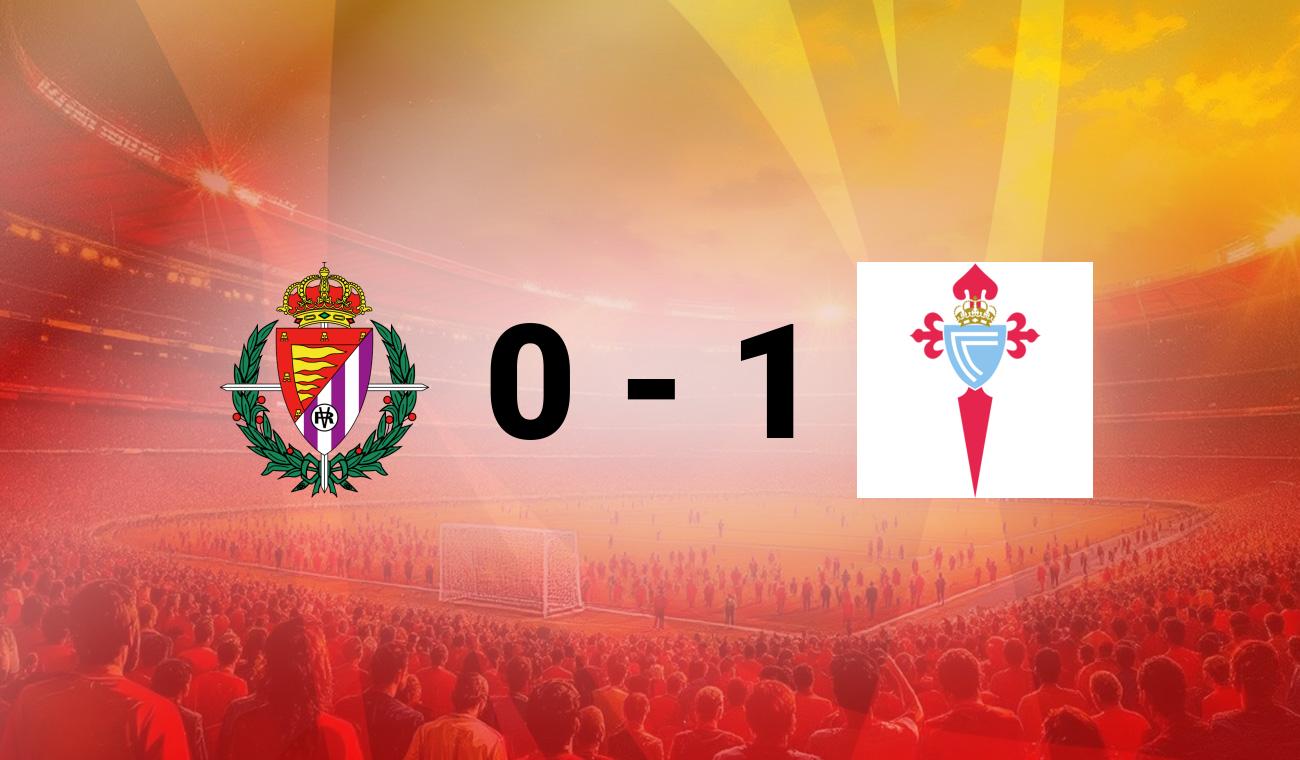 Valladolid vs Celta Vigo