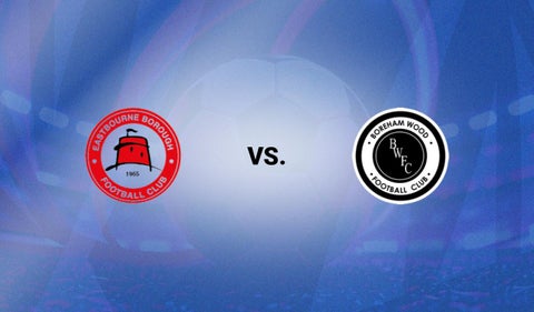 Eastbourne B. vs Boreham Wood