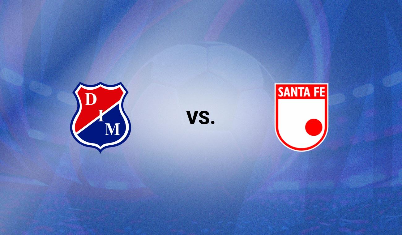 Medellín vs Santa Fe