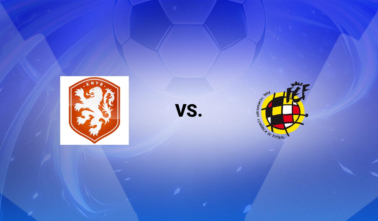 Netherlands vs Spain