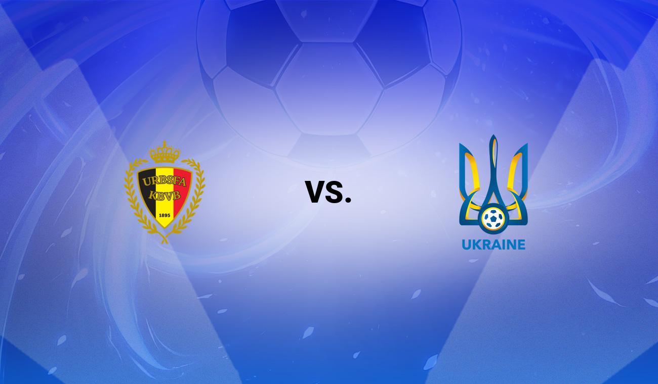 Belgium vs Ukraine