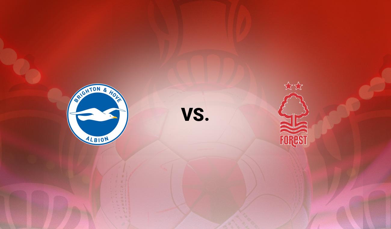 Brighton vs Nottm Forest