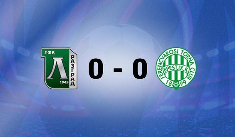 Ludogorets vs Ferencváros