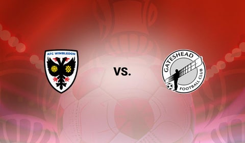 Wimbledon vs Gateshead