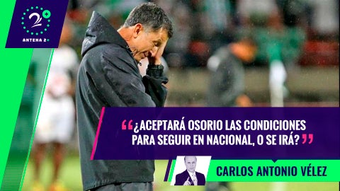 Palabras Mayores - Juan Carlos Osorio - Atlético Nacional
